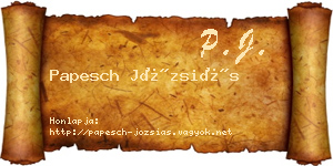 Papesch Józsiás névjegykártya